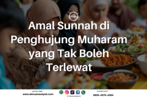Amal Sunnah di Penghujung Muharam yang Tak Boleh Terlewat