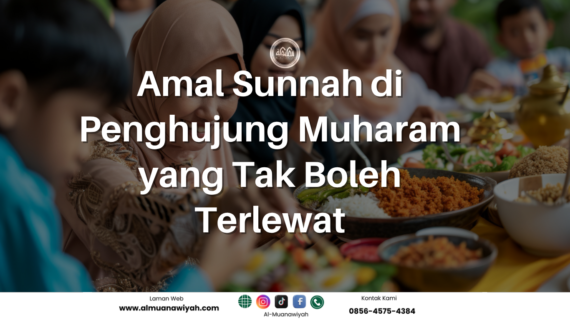 Amal Sunnah di Penghujung Muharam yang Tak Boleh Terlewat