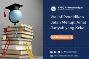 Wakaf Pendidikan Jalan Menuju Amal Jariyah yang Kekal