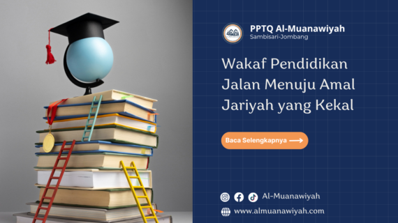 Wakaf Pendidikan Jalan Menuju Amal Jariyah yang Kekal