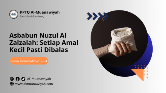 Asbabun Nuzul Al Zalzalah: Setiap Amal Kecil Pasti Dibalas