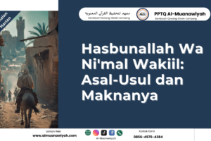 Hasbunallah Wa Ni’mal Wakiil: Asal-Usul dan Maknanya