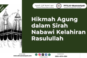 Hikmah Agung dalam Sirah Nabawi Kelahiran Rasulullah