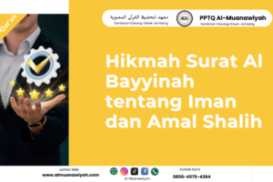 Hikmah Surat Al Bayyinah tentang Iman dan Amal Shalih