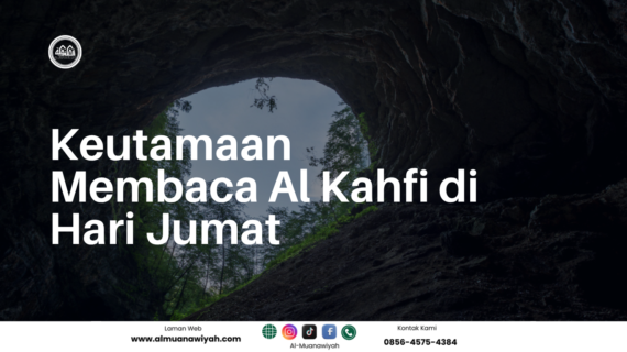Keutamaan Membaca Al Kahfi di Hari Jumat