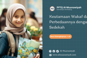 Keutamaan Wakaf dan Perbedaannya dengan Sedekah