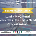 Lomba MHQ Santri Meriahkan Hari Kedua Milad Al-Muanawiyah