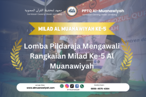 Lomba Pildaraja Mengawali Rangkaian Milad Ke-5 Al Muanawiyah