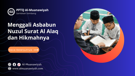 Menggali Asbabun Nuzul Surat Al Alaq dan Hikmahnya