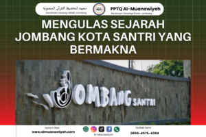 Mengulas Sejarah Jombang Kota Santri yang Bermakna