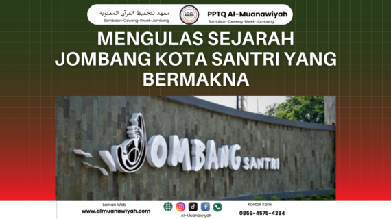 Mengulas Sejarah Jombang Kota Santri yang Bermakna