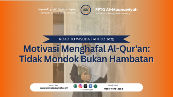 Motivasi Menghafal Al-Qur’an: Tidak Mondok Bukan Hambatan