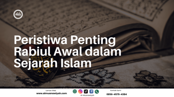 Peristiwa Penting Rabiul Awal dalam Sejarah Islam