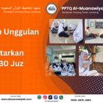 Program Unggulan Tahfidz Mengantarkan Mutqin 30 Juz