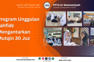 Program Unggulan Tahfidz Mengantarkan Mutqin 30 Juz