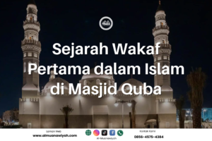 Sejarah Wakaf Pertama dalam Islam di Masjid Quba