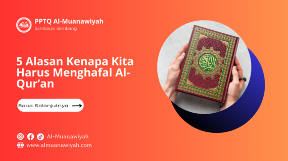 5 Alasan Kenapa Kita Harus Menghafal Al-Qur’an