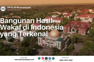 Bangunan Hasil Wakaf di Indonesia yang Terkenal
