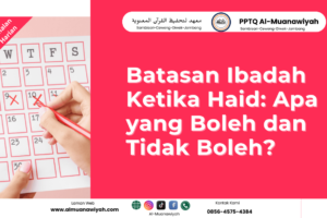 Batasan Ibadah Ketika Haid: Apa yang Boleh dan Tidak Boleh?