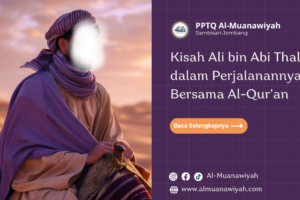 Kisah Ali bin Abi Thalib dalam Perjalanannya Bersama Al-Qur’an