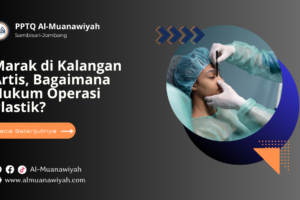 Marak di Kalangan Artis, Bagaimana Hukum Operasi Plastik?