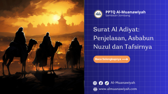 Surat Al Adiyat: Penjelasan, Asbabun Nuzul dan Tafsirnya