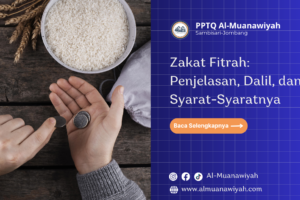 Zakat Fitrah: Penjelasan, Dalil, dan Syarat-Syaratnya