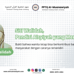 Siti Walidah, Pendiri Aisyiyah yang Menginspirasi