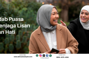 Adab Puasa Menjaga Lisan dan Hati