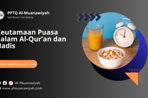 Keutamaan Puasa dalam Al-Qur’an dan Hadis