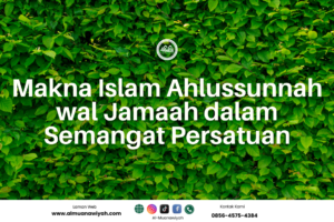 Makna Islam Ahlussunnah wal Jamaah dalam Semangat Persatuan