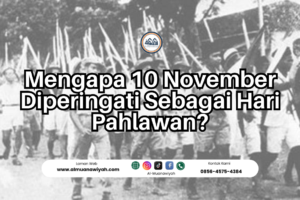 Mengapa 10 November Diperingati Sebagai Hari Pahlawan?