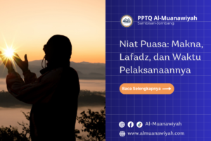 Niat Puasa: Makna, Lafadz, dan Waktu Pelaksanaannya