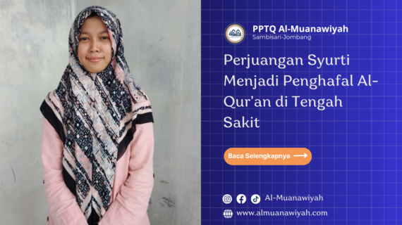 Perjuangan Syurti Menjadi Penghafal Al-Qur’an di Tengah Sakit
