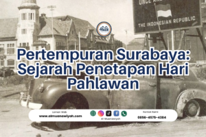 Pertempuran Surabaya: Sejarah Penetapan Hari Pahlawan