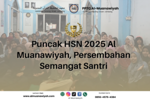 Puncak HSN 2025 Al Muanawiyah, Persembahan Semangat Santri