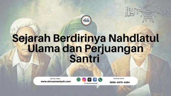 Sejarah Berdirinya Nahdlatul Ulama dan Perjuangan Santri