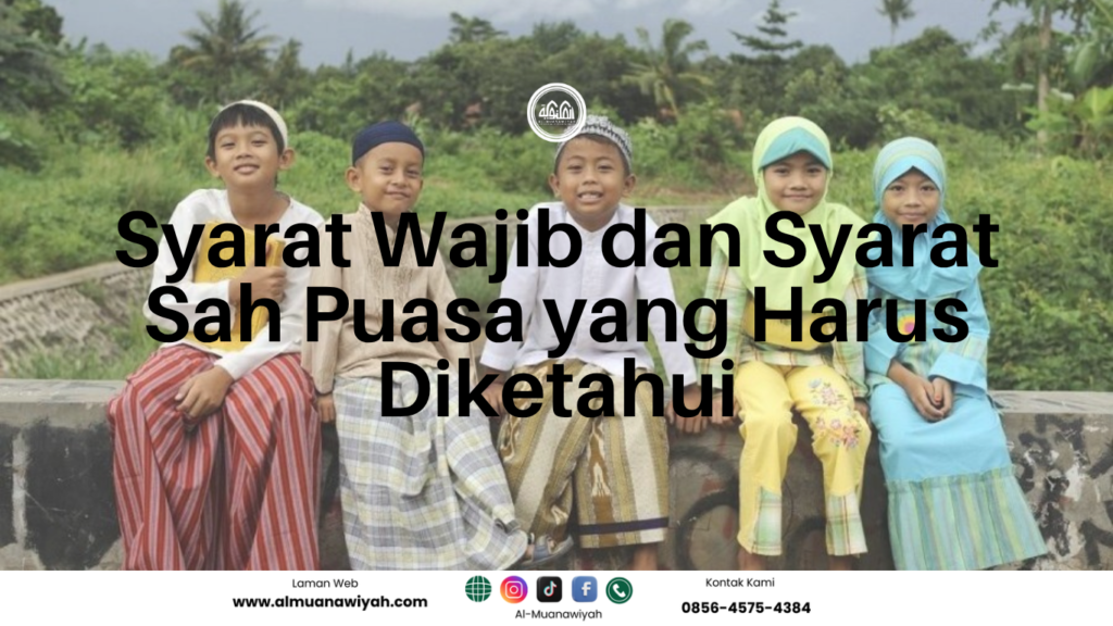 Syarat Rarakitan Syarat Wajib dan Syarat Sah Puasa yang Harus Diketahui - Pesantren ...