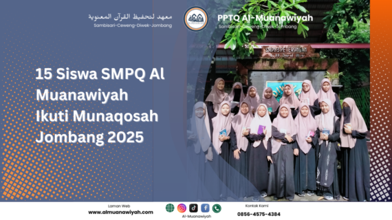 15 Siswa SMPQ Al Muanawiyah Ikuti Munaqosah Jombang 2025