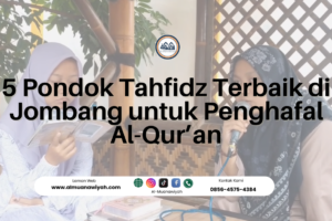 5 Pondok Tahfidz Terbaik di Jombang untuk Penghafal Al-Qur’an