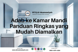 Adab ke Kamar Mandi Panduan Ringkas yang Mudah Diamalkan