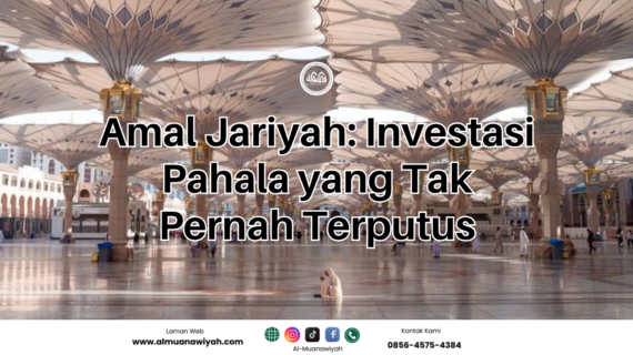 Amal Jariyah: Investasi Pahala yang Tak Pernah Terputus