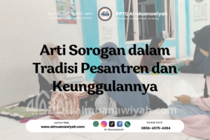 Arti Sorogan dalam Tradisi Pesantren dan Keunggulannya