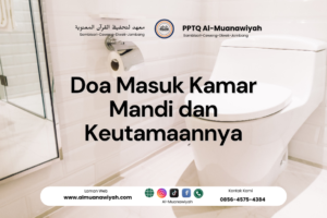 Doa Masuk Kamar Mandi dan Keutamaannya