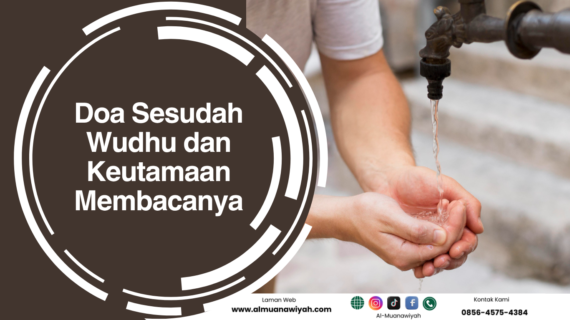 Doa Sesudah Wudhu dan Keutamaan Membacanya