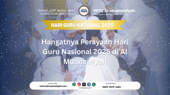 Hangatnya Perayaan Hari Guru Nasional 2025 di Al Muanawiyah