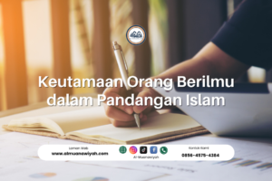 Keutamaan Orang Berilmu dalam Pandangan Islam