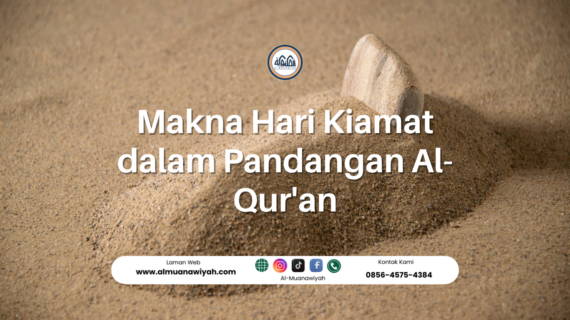 Makna Hari Kiamat dalam Pandangan Al-Qur’an