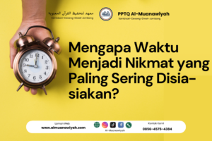 Mengapa Waktu Menjadi Nikmat yang Paling Sering Disia-siakan?