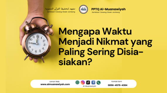 Mengapa Waktu Menjadi Nikmat yang Paling Sering Disia-siakan?
